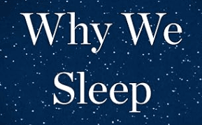 Matthew Walker's Book: Why We Sleep